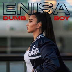 Enisa Nikaj - Dumb Boy